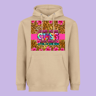 Heavyweight Hoodie some moms cuss too much it's me i'm some moms