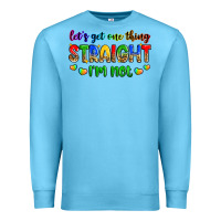 Ocean Blue let's get one thing straight i'm not Premium Sweatshirt - Zillion Design Studio