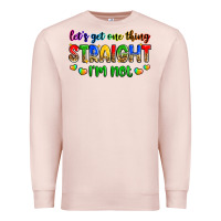 Pale Pink let's get one thing straight i'm not Premium Sweatshirt - Zillion Design Studio