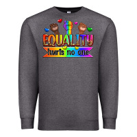 Charcoal Heather equality hurts no one Premium Sweatshirt - Zillion Design Studio