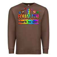 Chestnut equality hurts no one Premium Sweatshirt - Zillion Design Studio
