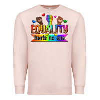 Pale Pink equality hurts no one Premium Sweatshirt - Zillion Design Studio