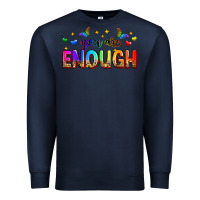 Navy you are enough Premium Sweatshirt - Zillion Design Studio