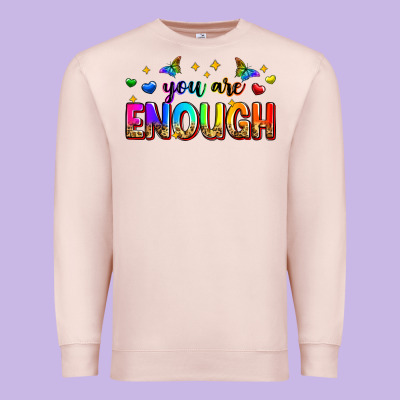You Are Enough Premium Sweatshirt Designed By Zillion Design Studio