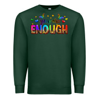 Sports Green you are enough Premium Sweatshirt - Zillion Design Studio