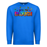 True Royal you are enough Premium Sweatshirt - Zillion Design Studio