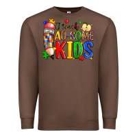 Chestnut i teach au some kids Premium Sweatshirt - Zillion Design Studio