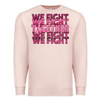 Pale Pink Together We Fight Premium Sweatshirt - texasbilliewilder