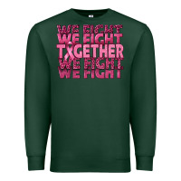 Sports Green Together We Fight Premium Sweatshirt - texasbilliewilder