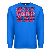 True Royal Together We Fight Premium Sweatshirt - texasbilliewilder