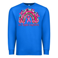 True Royal We Fight Together Rainbow Premium Sweatshirt - texasbilliewilder