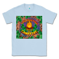 Dusty Blue life is better around the campfire Classic Tee - BarkalooDesign