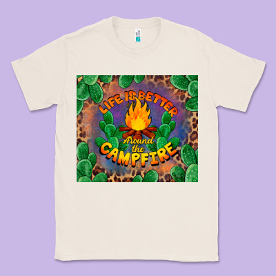 Life Is Better Around The Campfire Classic Tee Designed By Barkaloodesign