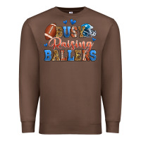 Chestnut busy raising ballers american football Premium Sweatshirt - Zillion Design Studio