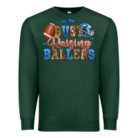 Sports Green busy raising ballers american football Premium Sweatshirt - Zillion Design Studio