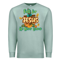 Seafoam Fall for Jesus He Never Leaves Premium Sweatshirt - texasbilliewilder
