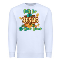 White Fall for Jesus He Never Leaves Premium Sweatshirt - texasbilliewilder
