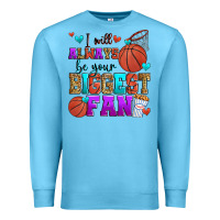 Ocean Blue i will always be your biggest fan basketball Premium Sweatshirt - Zillion Design Studio