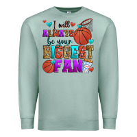 Seafoam i will always be your biggest fan basketball Premium Sweatshirt - Zillion Design Studio