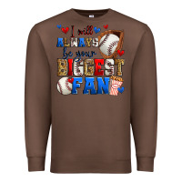 Chestnut i will always be your biggest fan baseball Premium Sweatshirt - Zillion Design Studio