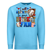 Ocean Blue i will always be your biggest fan baseball Premium Sweatshirt - Zillion Design Studio