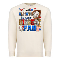 Sandshell i will always be your biggest fan baseball Premium Sweatshirt - Zillion Design Studio