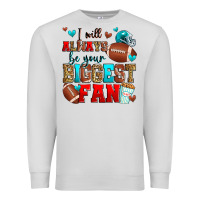 Dove Grey i will always be your biggest fan american footbal Premium Sweatshirt - Zillion Design Studio