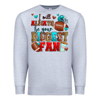 Heather Grey i will always be your biggest fan american footbal Premium Sweatshirt - Zillion Design Studio