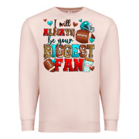 Pale Pink i will always be your biggest fan american footbal Premium Sweatshirt - Zillion Design Studio