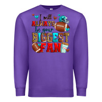 Purple i will always be your biggest fan american footbal Premium Sweatshirt - Zillion Design Studio