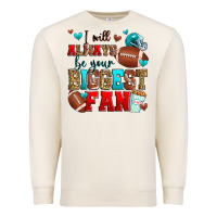 Sandshell i will always be your biggest fan american footbal Premium Sweatshirt - Zillion Design Studio