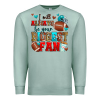 Seafoam i will always be your biggest fan american footbal Premium Sweatshirt - Zillion Design Studio