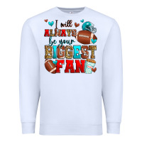 White i will always be your biggest fan american footbal Premium Sweatshirt - Zillion Design Studio