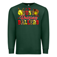 Sports Green busy raising ballers softball Premium Sweatshirt - Zillion Design Studio