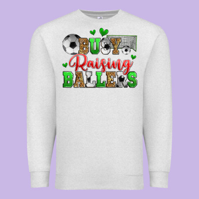 Busy Raising Ballers Soccer Premium Sweatshirt Designed By Zillion Design Studio