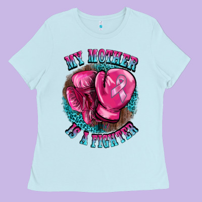 My Mother Is A Fighter Ladies Tee Designed By Barkaloodesign