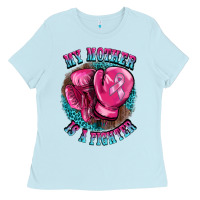 Baby Blue my mother is a fighter Ladies Tee - BarkalooDesign