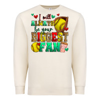 Sandshell i will always be your biggest fan softball Premium Sweatshirt - Zillion Design Studio