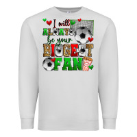Dove Grey i will always be your biggest fan soccer Premium Sweatshirt - Zillion Design Studio
