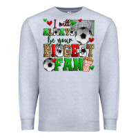 Heather Grey i will always be your biggest fan soccer Premium Sweatshirt - Zillion Design Studio