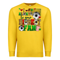 Lemon i will always be your biggest fan soccer Premium Sweatshirt - Zillion Design Studio