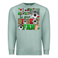 Seafoam i will always be your biggest fan soccer Premium Sweatshirt - Zillion Design Studio