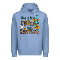 Colony Blue this is how i fight my battles Premium Hoodie - AdoDesignShop