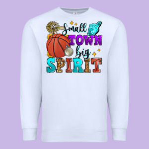 Small Town Big Spirit Basketball Premium Sweatshirt Designed By Zillion Design Studio