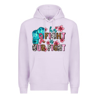 Lilac her fighting is our fight Premium Hoodie - AdoDesignShop