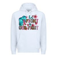 White her fighting is our fight Premium Hoodie - AdoDesignShop
