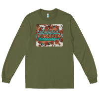 Army Green not perfect just forgiven Long Sleeve Tee - BarkalooDesign
