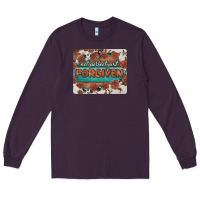 Plum not perfect just forgiven Long Sleeve Tee - BarkalooDesign