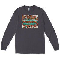 Smoke not perfect just forgiven Long Sleeve Tee - BarkalooDesign