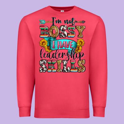 I'm Not Bossy I Have Leadership Skills Premium Sweatshirt Designed By Zillion Design Studio